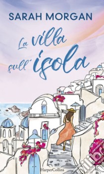 La villa sull'isola. E-book. Formato EPUB ebook di Sarah Morgan