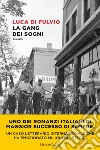 La gang dei sogni. E-book. Formato EPUB ebook di Luca Di Fulvio