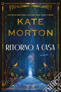 Ritorno a casa. E-book. Formato EPUB ebook di Kate Morton