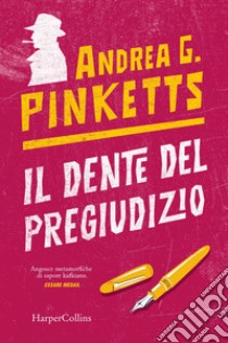 Il dente del pregiudizio. E-book. Formato EPUB ebook di Andrea G. Pinketts