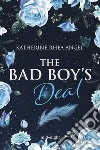 The Bad Boy's Deal. E-book. Formato EPUB ebook di Katherine Rhea Angel