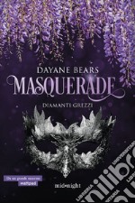 Masquerade: Diamanti grezzi. E-book. Formato EPUB ebook