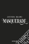 Masquerade. E-book. Formato EPUB ebook