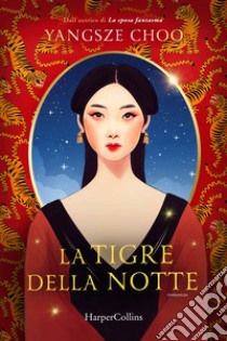 La tigre della notte. E-book. Formato EPUB ebook di Yangsze Choo