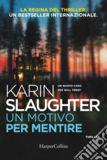 Un motivo per mentire. E-book. Formato EPUB ebook di Karin Slaughter