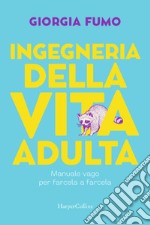 Ingegneria della vita adulta. E-book. Formato EPUB