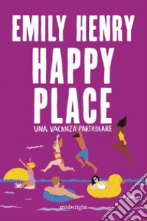 Happy Place: Una vacanza particolare. E-book. Formato EPUB ebook di Emily Henry