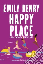 Happy Place: Una vacanza particolare. E-book. Formato EPUB ebook