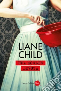 Una moglie devota. E-book. Formato EPUB ebook