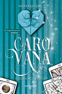 Carovana: Elegia nel vento. E-book. Formato EPUB ebook