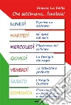 Che settimana... favolosa!. E-book. Formato EPUB ebook di Franca La Ferla
