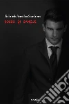 Rosso di sangue. E-book. Formato Mobipocket ebook di Gabriele Amedeo Sandrone