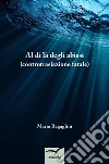 Al di là degli abissi. E-book. Formato Mobipocket ebook di Mario Ragaglini