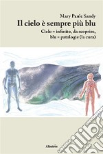 Il cielo è sempre più blu. E-book. Formato EPUB ebook