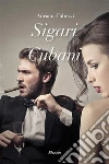 Sigari cubani. E-book. Formato Mobipocket ebook di Adriana Fabozzi