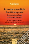 La malattia non chiede il certificato penale. E-book. Formato Mobipocket ebook di Cerberus