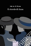 Il ricordo di Anna. E-book. Formato Mobipocket ebook di Sabrina Di Marco