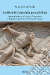 In difesa di Caino dalla parte di Abele: Storie di violenza, di sangue, di corruzione e di sfruttamento di uomini verso altri uomini . E-book. Formato EPUB ebook di Antonio Fiumefreddo