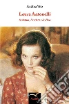 Laura Antonelli. E-book. Formato EPUB ebook di Andrea Vito