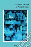 Il Punto Fermo. E-book. Formato EPUB ebook di Nico Belisari Di Pietro