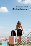 Chiedimelo Ancora. E-book. Formato Mobipocket ebook di Beatrice Chierchiello