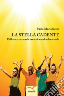 La stella cadente. E-book. Formato Mobipocket ebook di ???????Maria Paola Sozio