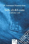 Sulle ali del vento. E-book. Formato Mobipocket ebook di M. Antonietta Manuela Sasso