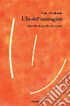 L’Io dell’immagine. E-book. Formato EPUB ebook di Paolo Ambrosio