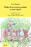 Fiabe di un nonno esodato ai suoi nipoti. E-book. Formato Mobipocket ebook di Piero Pancotti