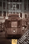 19 Un tram chiamato nostalgia. E-book. Formato EPUB ebook di Federico Fed Venditti