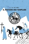 Il mistero dei templari. E-book. Formato Mobipocket ebook di Gianni Boccardi