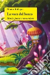 La voce del bosco. E-book. Formato Mobipocket ebook di ???????Monica Buffagni
