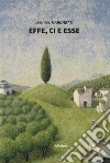 Effe, Ci e Esse. E-book. Formato Mobipocket ebook di Manuel Marchetti