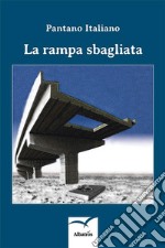 La rampa sbagliata. E-book. Formato Mobipocket ebook