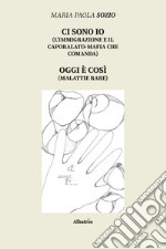 Ci sono io e Oggi è così. E-book. Formato Mobipocket ebook