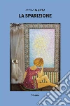 La sparizione. E-book. Formato Mobipocket ebook di ???????Sergio Blazina