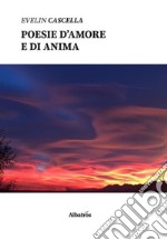 Poesie d’amore e di anima. E-book. Formato EPUB