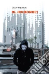 Io, hikikomori. E-book. Formato Mobipocket ebook di Davide D’Alterio