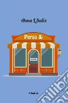 Perso &. E-book. Formato Mobipocket ebook di Anna L. Salis