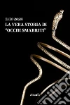 La vera storia di “Occhi smarriti”. E-book. Formato Mobipocket ebook di Enzo Rossi