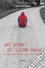 Dal primo all’ultimo banco. E-book. Formato EPUB ebook