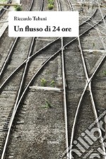 Un flusso di 24 ore. E-book. Formato Mobipocket ebook