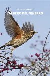 L’albero del Ginepro. E-book. Formato Mobipocket ebook di Battista Bonfanti