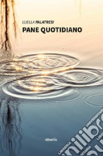 Pane quotidiano. E-book. Formato EPUB ebook