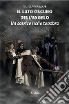 Il Lato Oscuro dell’angelo. E-book. Formato Mobipocket ebook di Maicol Montecchi