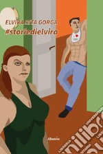 #storiedielvira. E-book. Formato Mobipocket ebook