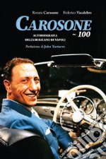 Carosone 100Autobiografia dell&apos;americano di Napoli. E-book. Formato EPUB ebook