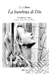 La bambina di Dio. E-book. Formato Mobipocket ebook di Liliana Bono