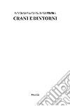 Crani e dintorni. E-book. Formato Mobipocket ebook di Vincenzo Leopoldo Cassibba