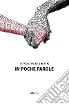 In poche parole. E-book. Formato Mobipocket ebook di Alessandra de Angelis
